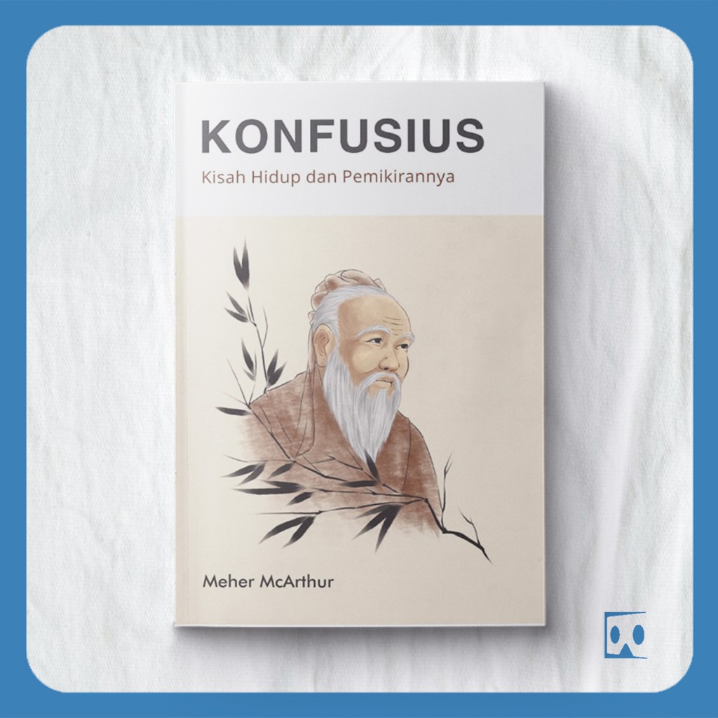 Konfusius Kisah Hidup Dan Pemikirannya