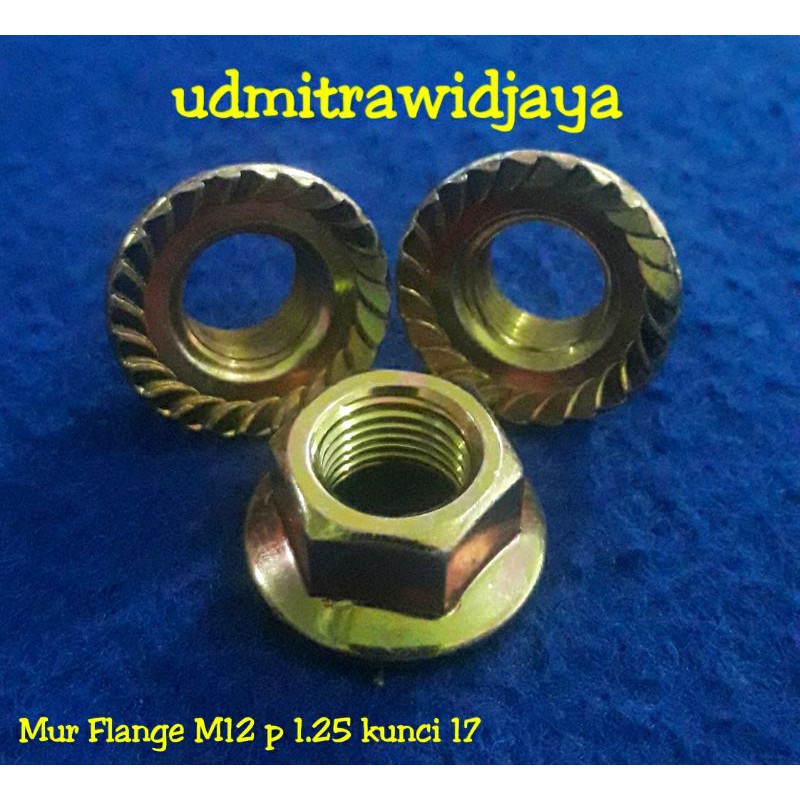 Mur flange M12 p 1.25 kunci 17 / Flange Nut m12 halus baut kunci 17 / mur topi m12 mili 1.25