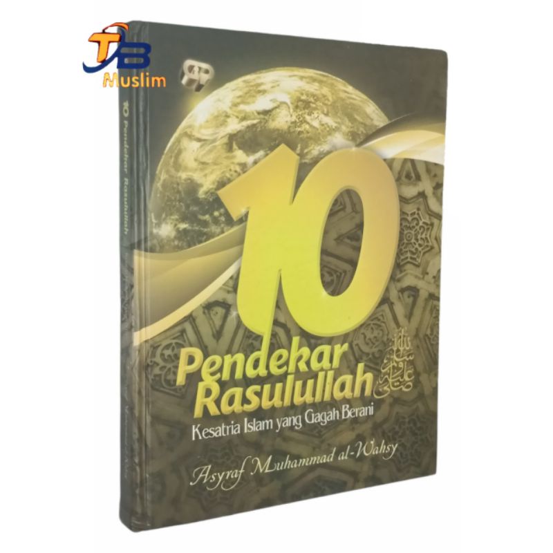 

10 Pendekar Rasulullah Kesatria Islam yang Gagah Berani
