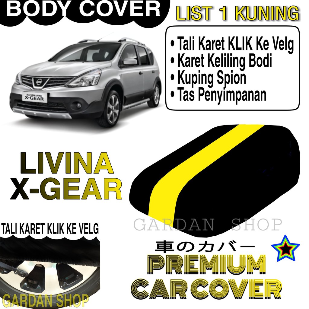 Body Cover LIVINA X-GEAR List KUNING Penutup Pelindung Bodi Mobil Livina X-gear PREMIUM Yellow