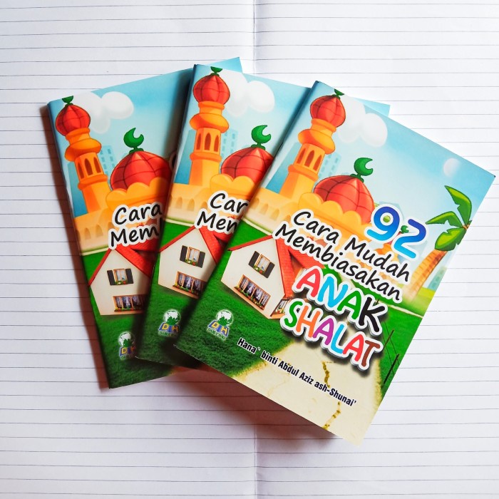 

Buku 92 cara mudah membiasakan anak rajin shalat