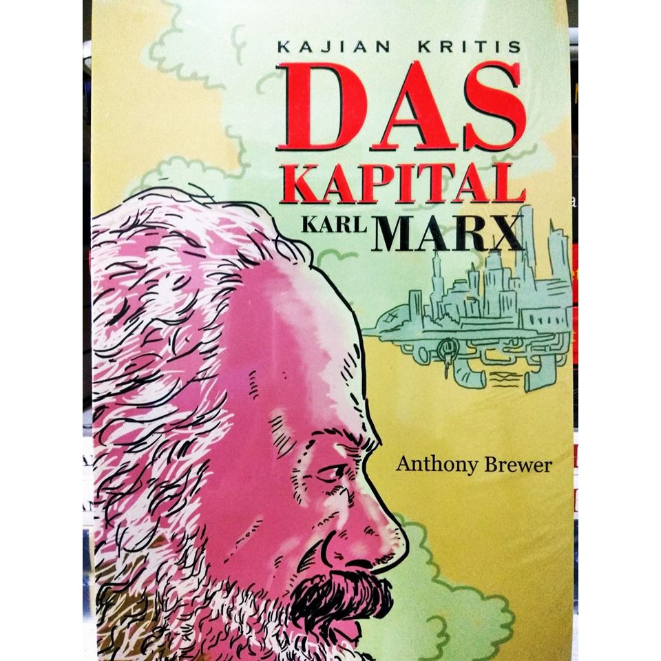 Kajian Kritis Das Kapital Karl Marx - narasi