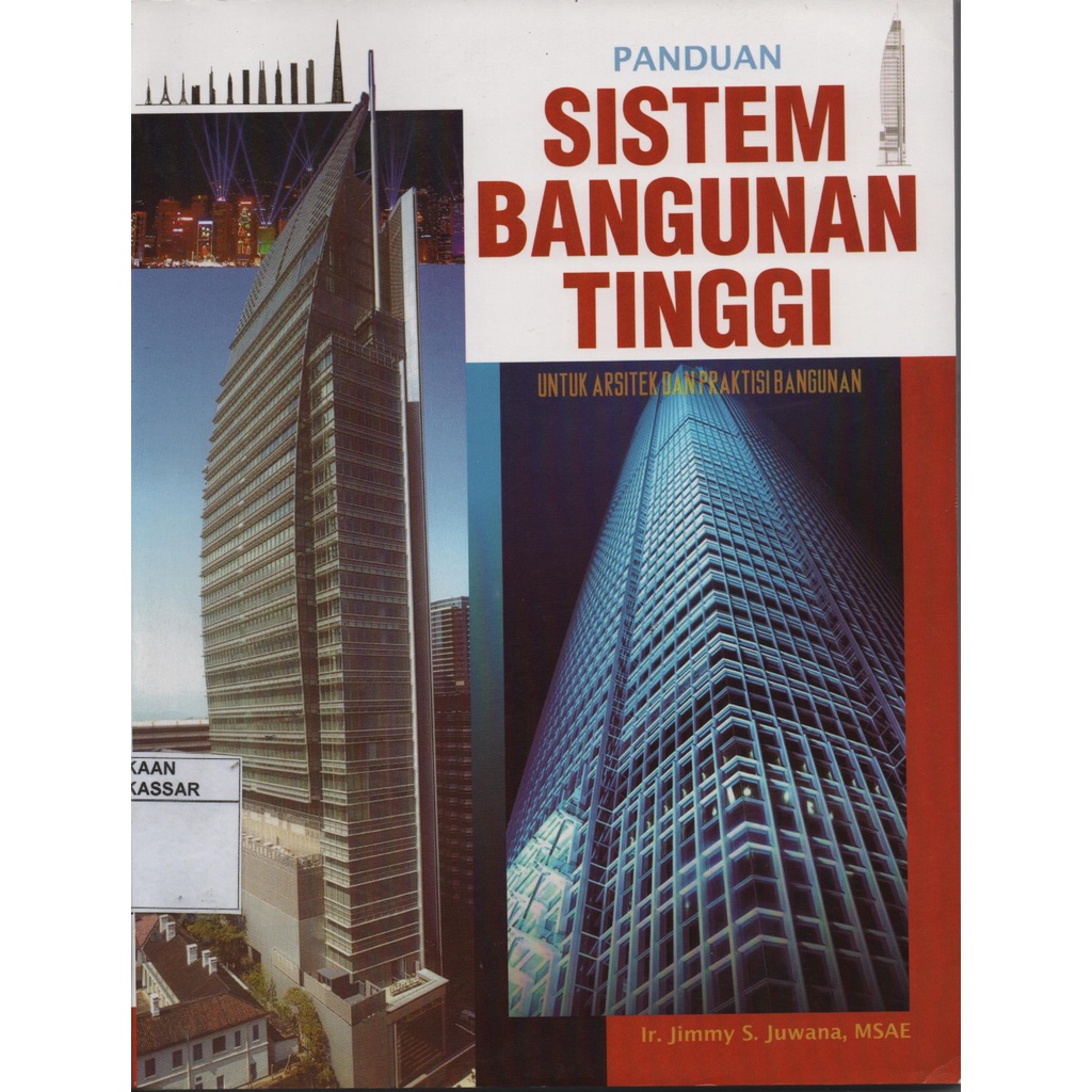 Panduan Sistem Bangunan Tinggi untuk Arsitek dan Praktisi Bangunan - Ir Jimmy S Juwana