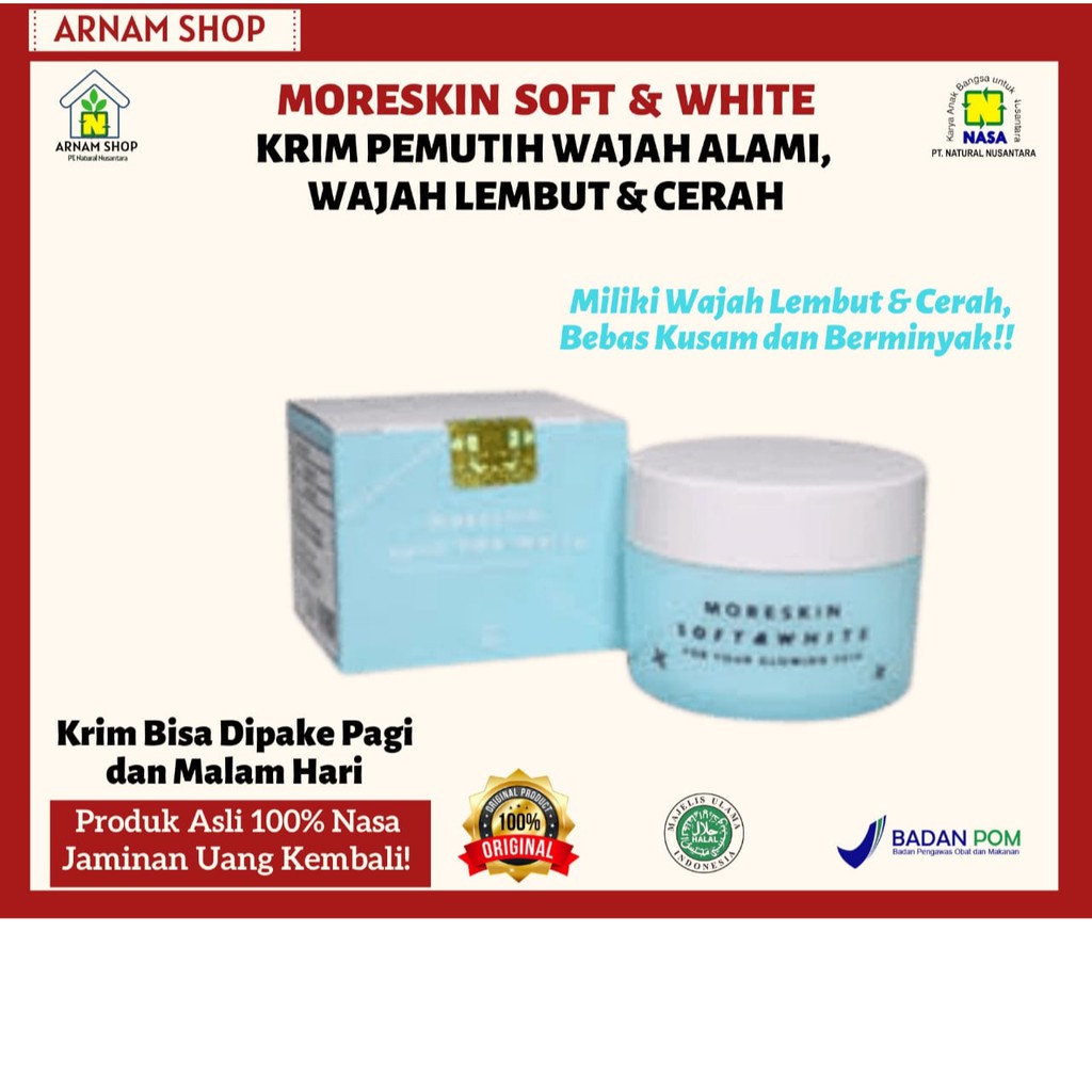 

KRIM PEMUTIH HERBAL - MORESKIN SOFT & WHITE | | WAJAH CERAH, BERSIH, LEMBUT DAN SEHAT