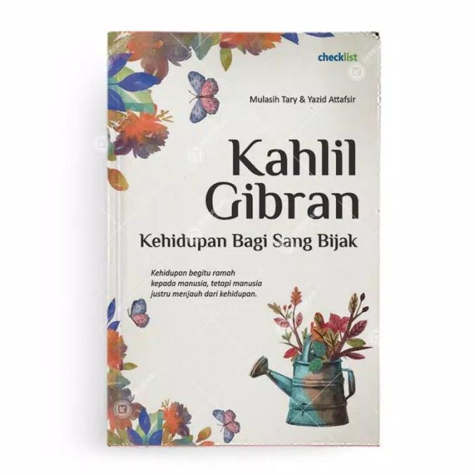 

SASTRA KAHLIL GIBRAN - Kehidupan Bagi Sang Bijak