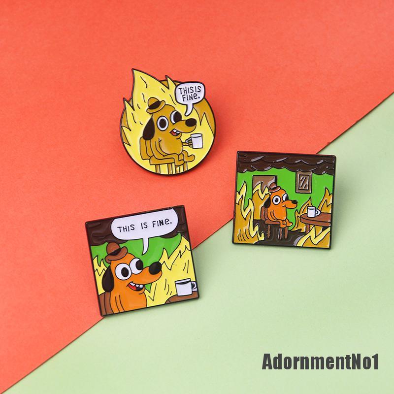 (Adornmentno1) Bros / Pin Enamel Bentuk Kartun Anjing Tulisan This Is Fine Fire