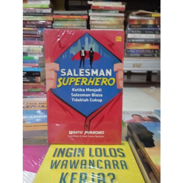 OBRAL BUKU MOTIVASI / BUSINESS / PENGEMBANGAN DIRI / INSPIRASI / EKONOMI / TRANDING / WAWANCARA KERJA / RAHASIA MUDAH MENDAPATKAN PEKERJAAN / SENI MEMPENGARUHI DAN MENJUAL / RAHASIA SUKSES / MENJADI MANUSIA LEBIH HIDUP / MURAH ORIGINAL-SALESMAN SUPERHERO