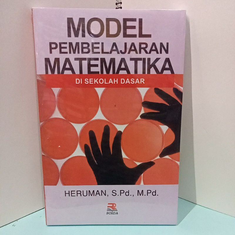 

MODEL PEMBELAJARAN MATEMATIKA DI SEKOLAH DASAR (Heruman, S.Pd.,M.Pd)
