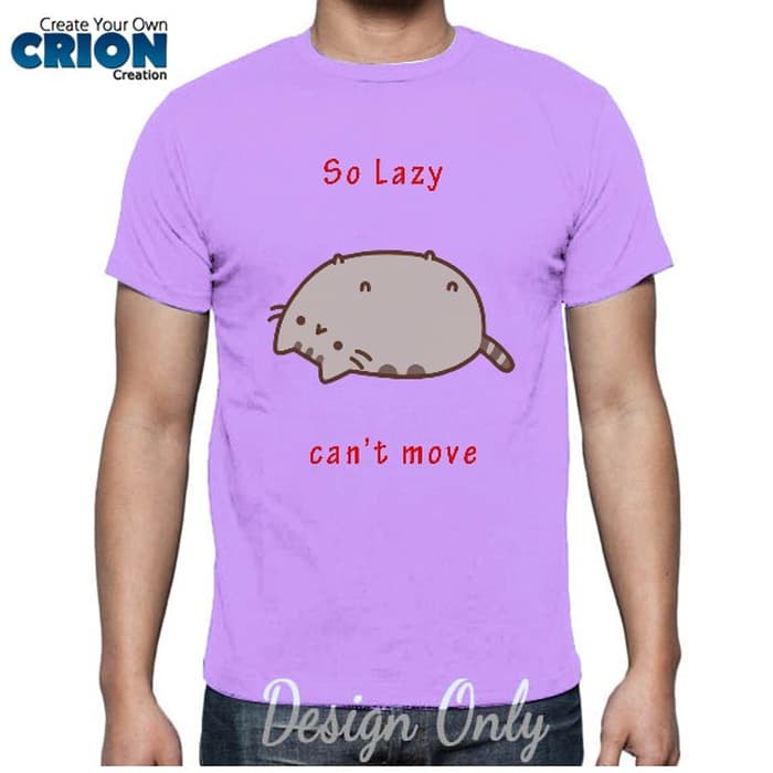 Kaos Pusheen - So Lazy Can't Move - By Crion