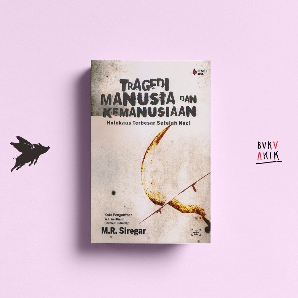 Tragedi Manusia dan kemanusiaan - M.R. Siregar