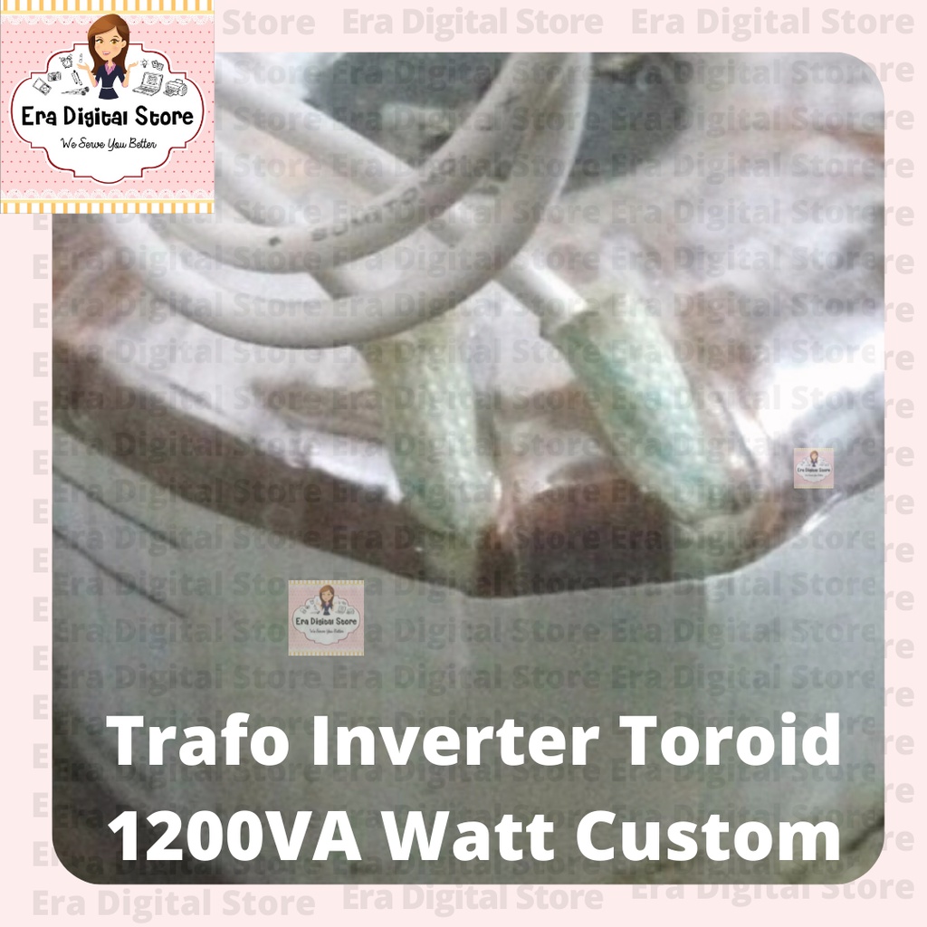 Trafo Inverter Toroid 1200VA Watt Custom Request