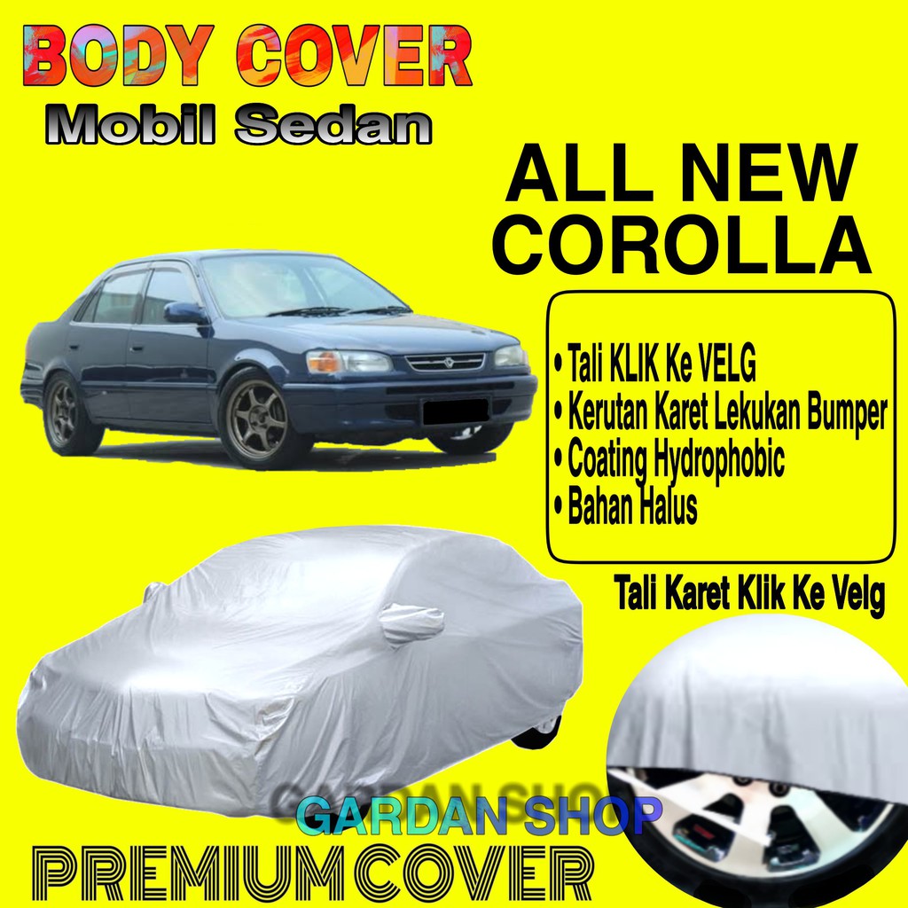 Sarung Mobil ALL NEW COROLLA Polos Body Cover Penutup Mobil All New Corolla PREMIUM Waterproof