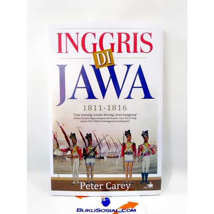 

MUST HAVE!! INGGRIS DI JAWA 1811 - 1816 - PETER CAREY - TERBARU