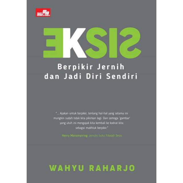 Eksis Berpikir Jernih dan Jadi Diri Sendiri