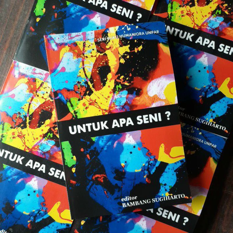 BUKU UNTUK APA SENI.? - BAMBANG SUGIHARTO