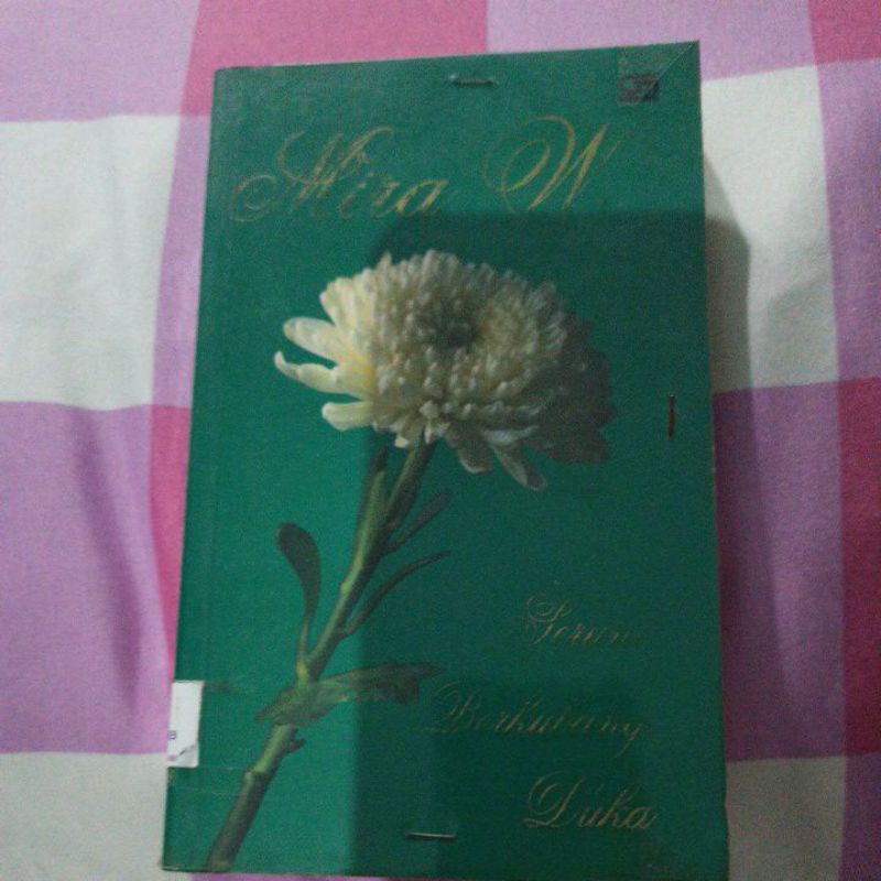 Novel by Mira W - Seruni Berkubang Duka