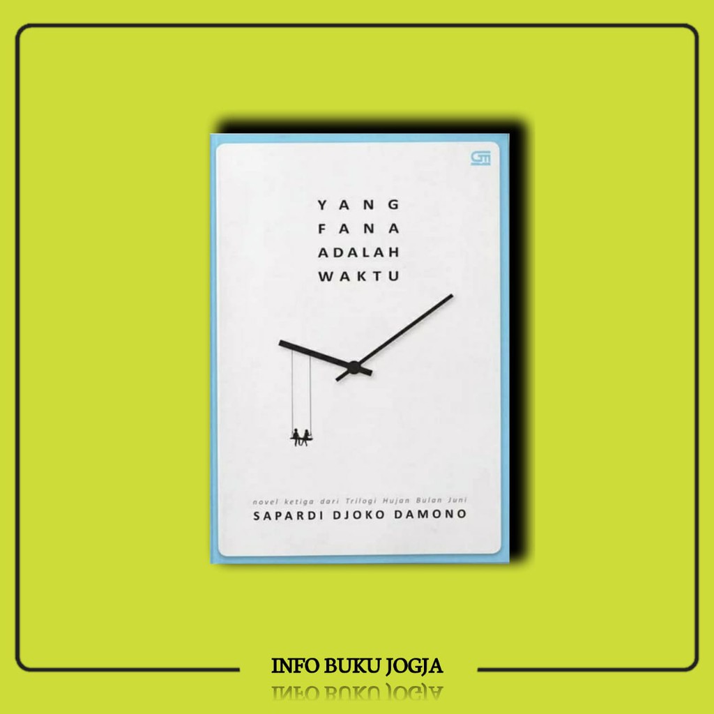 Novel Yang Fana Adalah Waktu - Sapardi Djoko Damono