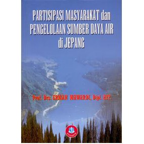 

Partisipasi Masyarakat&Pengelolaan Sumber Daya Air di Jepang-Prof. Drs. Erman MAwardi, Dipl. AIT.