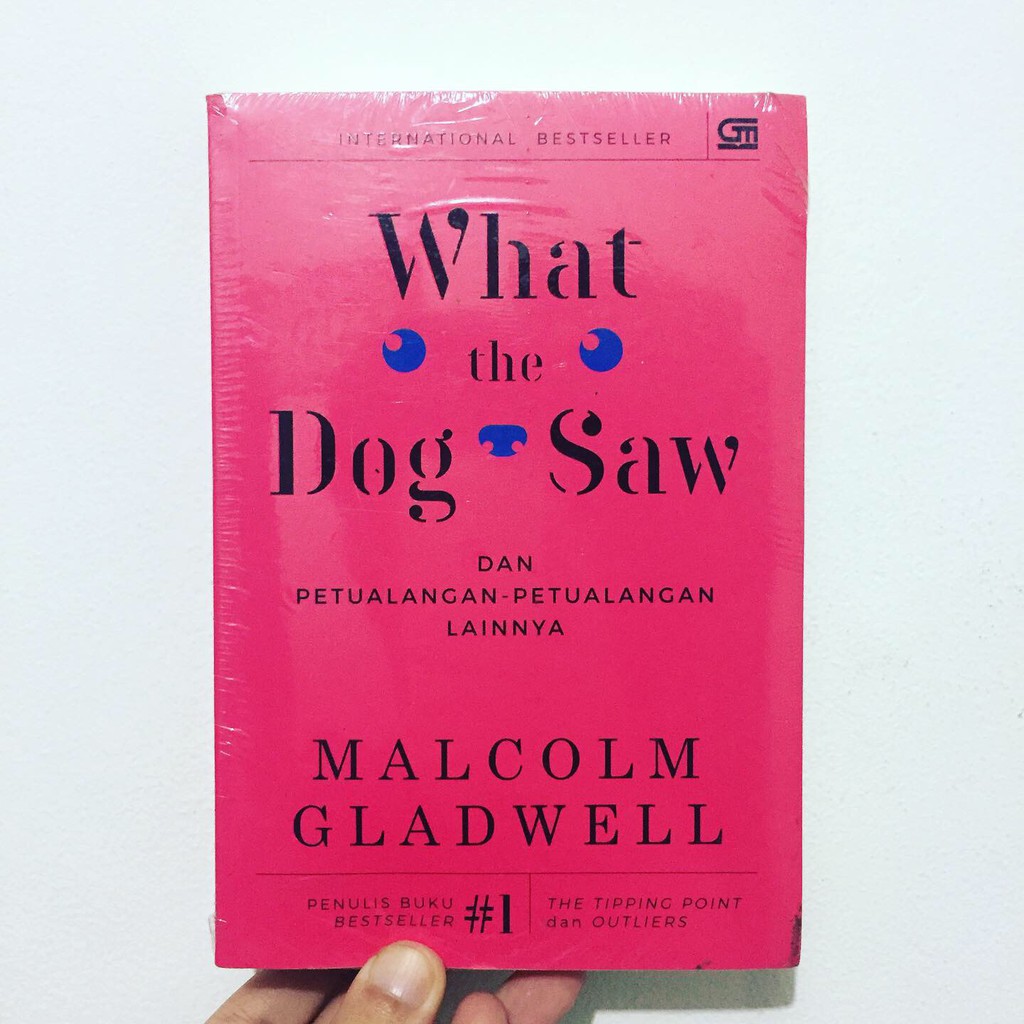 WHAT THE DOG SAW - Malcolm Gladwell