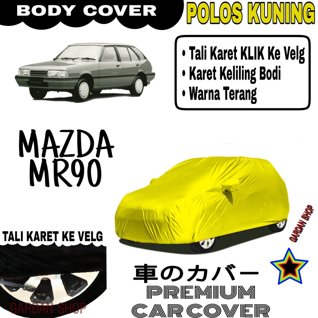 Sarung Mobil MAZDA MR90 Polos KUNING Body Cover Penutup Body Mr90 PREMIUM Kuning