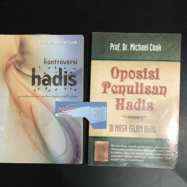 Oposisi Penulisan Hadis - Kontroversi Hadis Awal Islam Michael cook Sejarah Penulisan Hadis