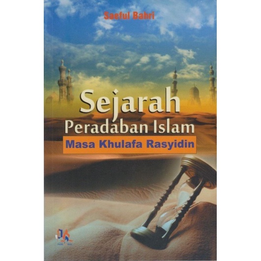 buku Sejarah Peradaban Islam : Sumbangan Peradaban Dinasti-Dinasti Islam- ori