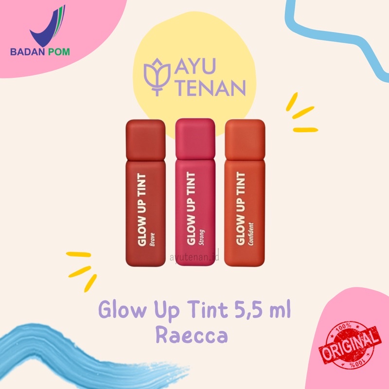 BPOM Glow Up Tint Raecca 5,5 ml / Lip Tint Liptint Brave Confident Strong