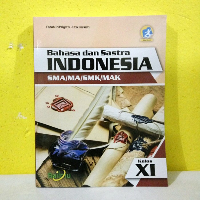 BUKU ORI BAHASA DAN SASTRA INDONESIA SMA/MA/SMK/MAK KLS XI KUR - 13 ED.REV BUMI AKSARA SMK-0