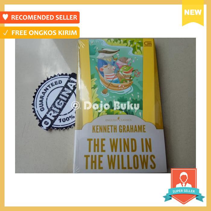 ENGLISH CLASSICS: THE WIND IN THE WILLOWS BY KENNETH GRAHAME