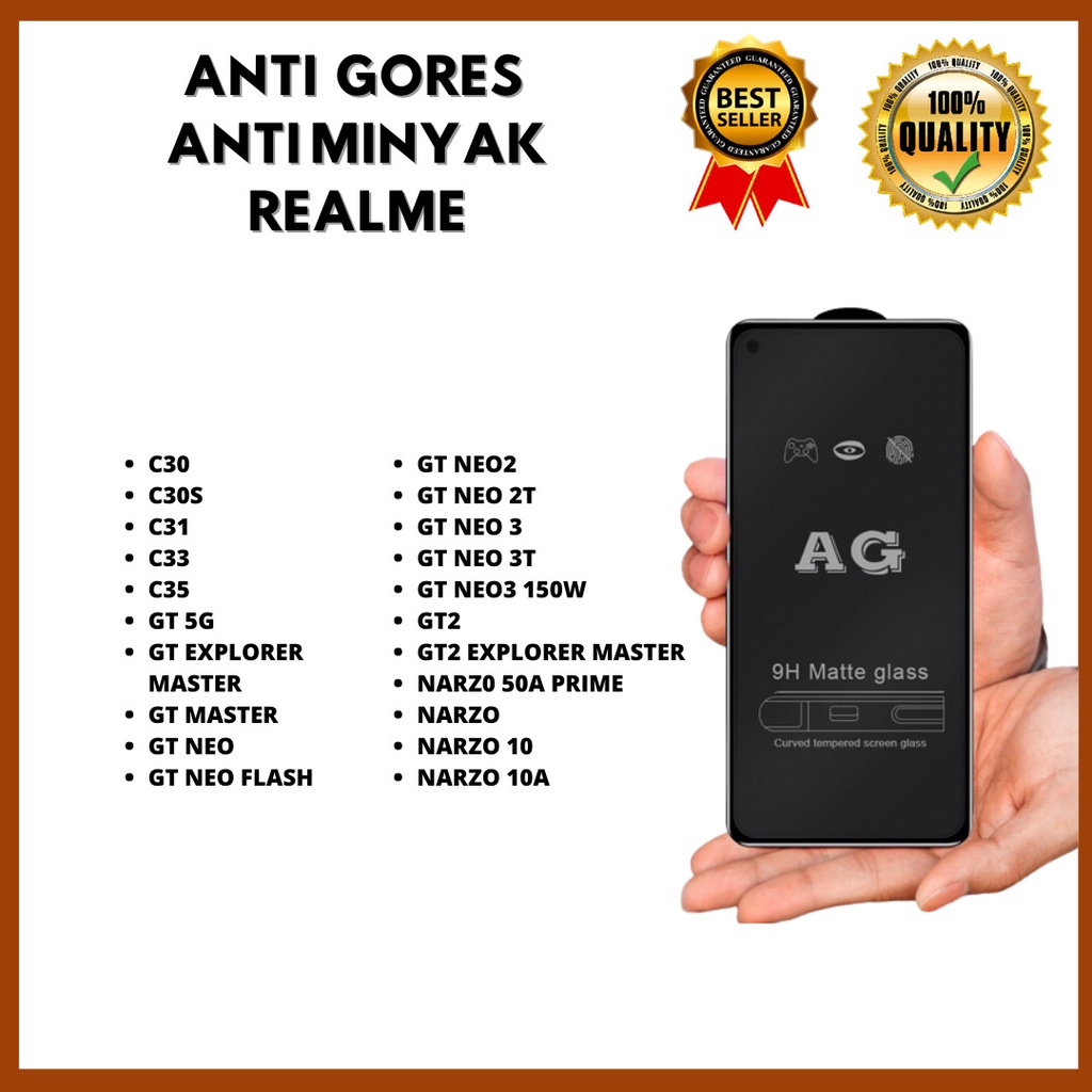 TEMPERED GLASS MATTE - REALME C30-C30S-C31-C33-C35-GT 5G-GT EXPLOLER MASTER-GTMASTER-GT NEO-GT NEO FLASH-GT NEO 2-GT NEO 2T-GT NEO 3-GT NEO 3T-GT NEO3 150W-GT2-GT2 EXPLOLER MASTER-NARZO 50A PRIME-NARZO-NARZO 10-NARZO 10A