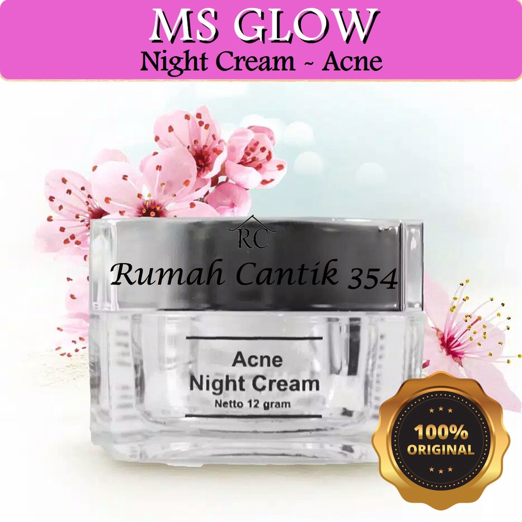 MS Glow Night Cream  Acne Rumah Cantik 354 Krim Malam yang Melembabkan Memudarkan serta Membersihkan Jerawat di Muka