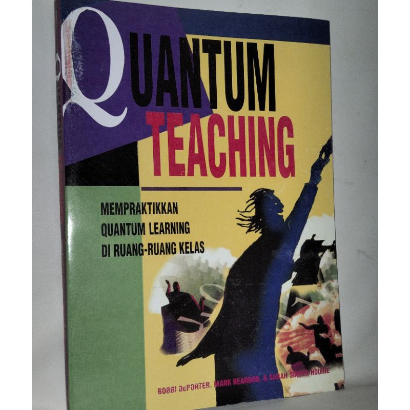 QUANTUM TEACHING MEMPRAKTIKKAN QUANTUM LEARNING DI RUANG-RUANG KELAS