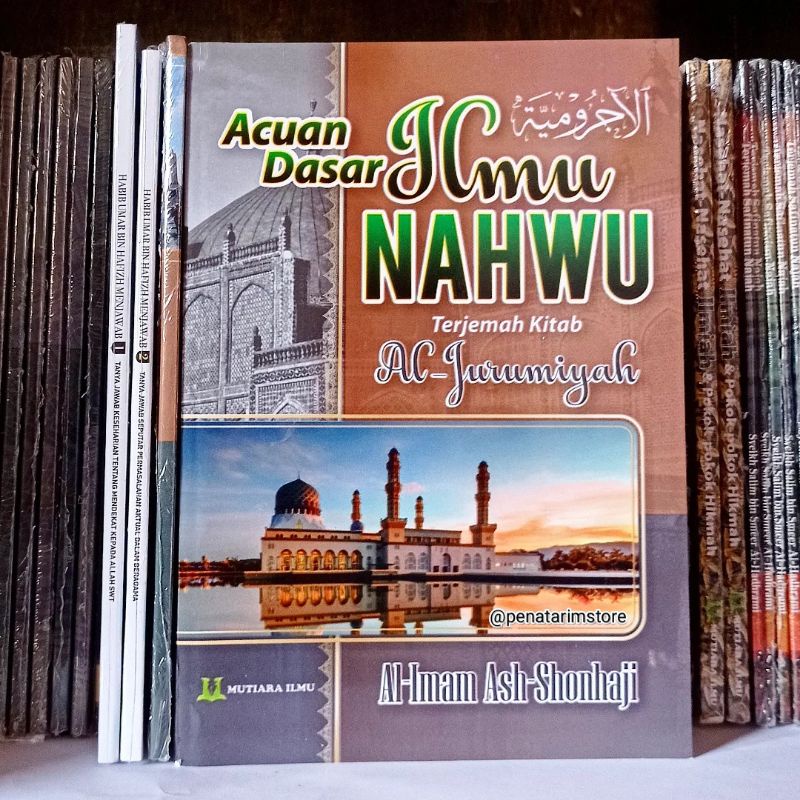 Acuan Dasar Ilmu Nahwu Terjemah Kitab Al-Jurumiyah