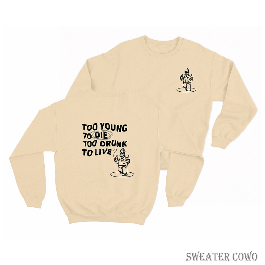 Sweaterpolos Basic Sweater TOO YOUNG ( Sablon ) Unisex Pria &amp; Wanita