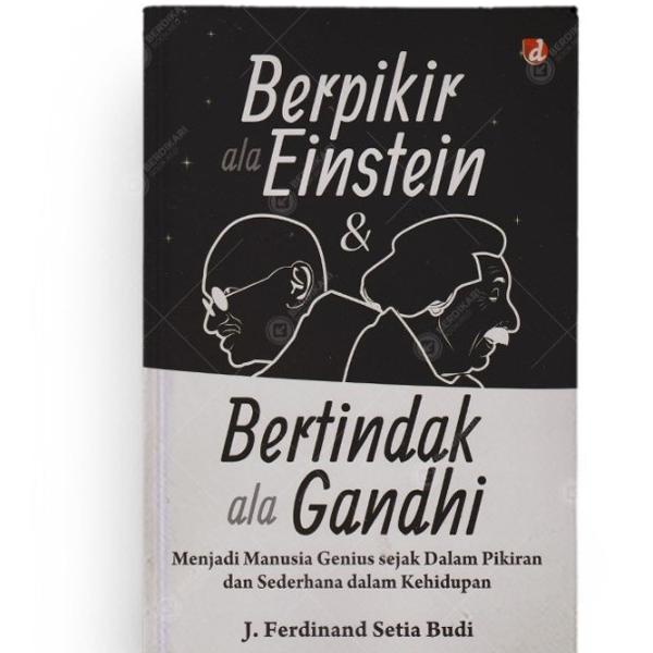 

Berfikir ala Einstein bertindak ala gandhi - Best Seller