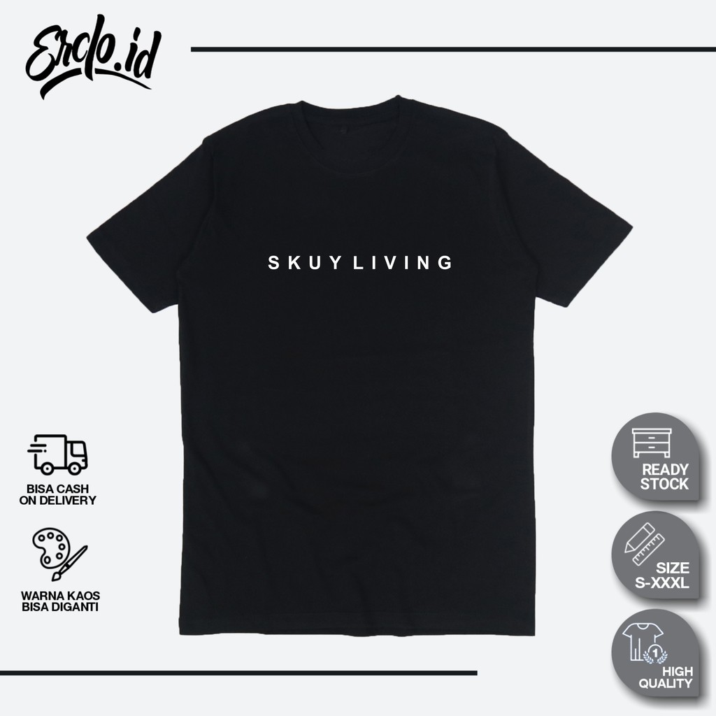 Kaos Skuy Living Elegan Keren Kaos Polos Kaos Murah Kaos Lengan Panjang Wanita Pria Shopee Indonesia