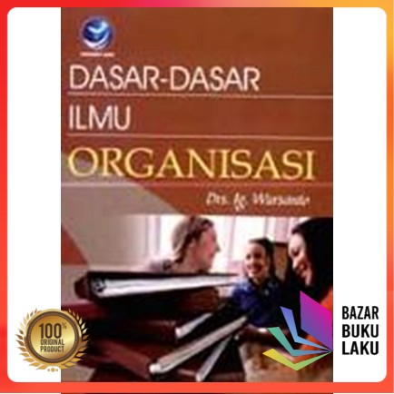 BUKU Dasar-Dasar Ilmu Organisasi - ORIGINAL PENERBIT