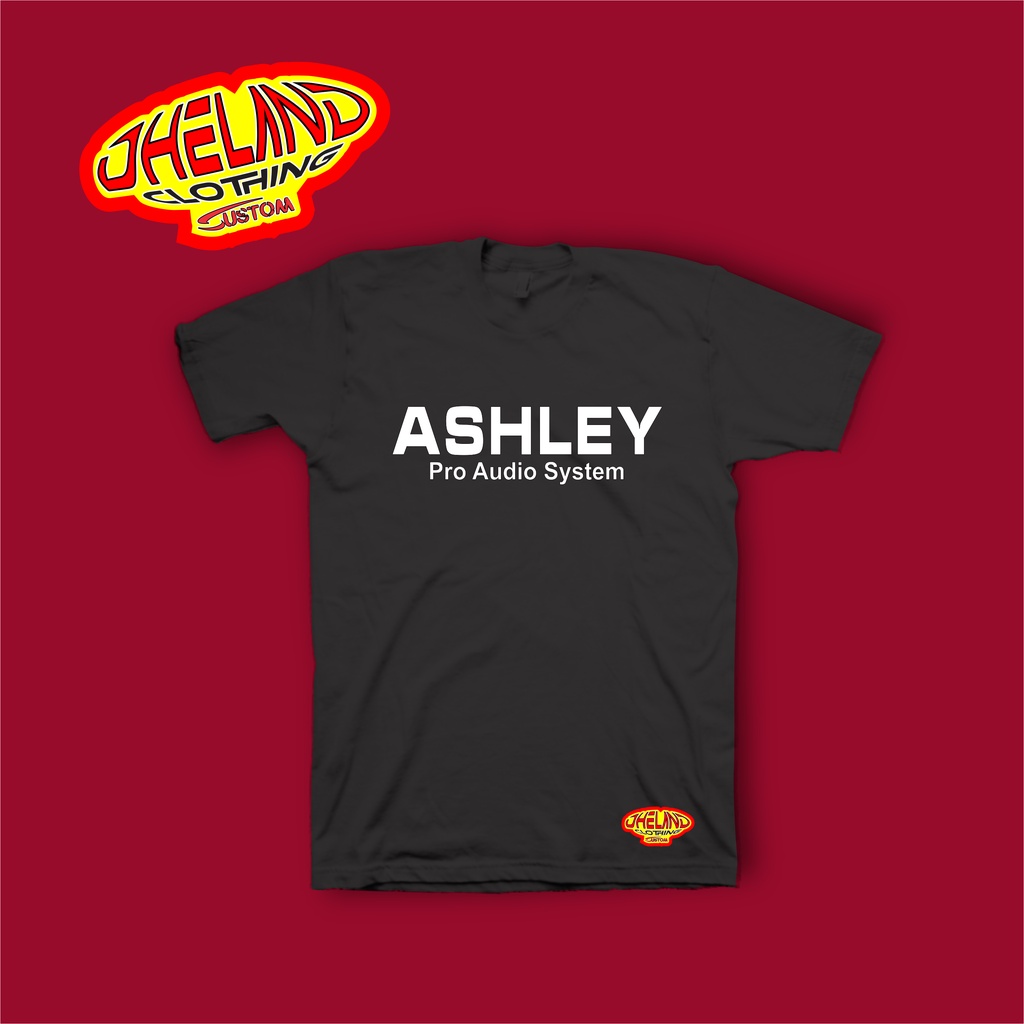KAOS BAJU ASHLEY PRO AUDIO SYSTEM ~ KAOS AUDIO SOUND SYSTEM ~ DISTRO SOUND