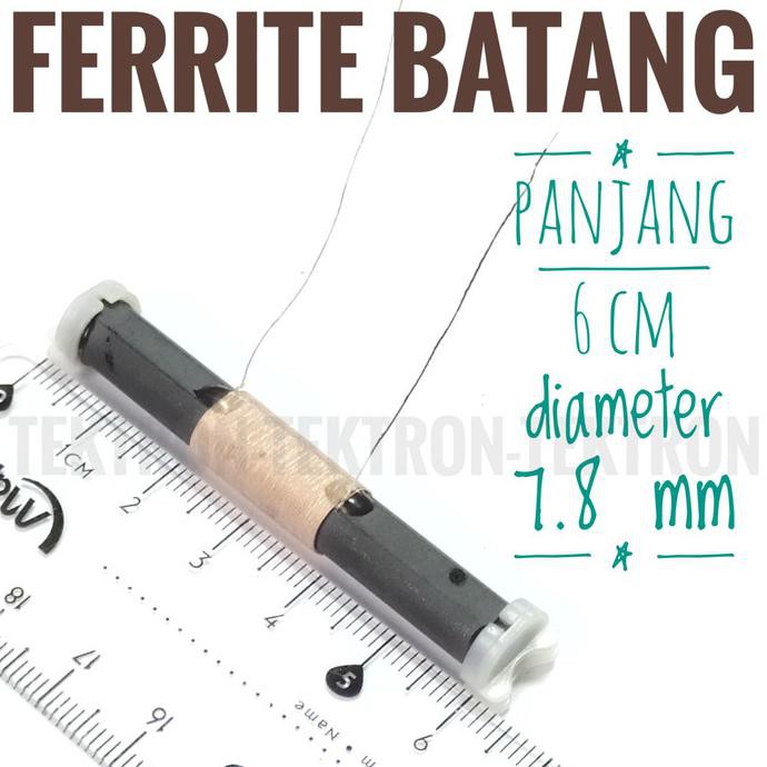 Ferrite Batang Spul Radio AM MW Ferit Antena Antenna 6cm Ferite tektron22 Segera Beli