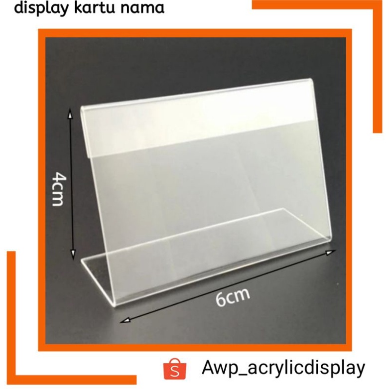 

STAND KARTU NAMA / KARTU BISNIS NAME TAG AKRILIK 4 X 6CM TIPE L KANTOR