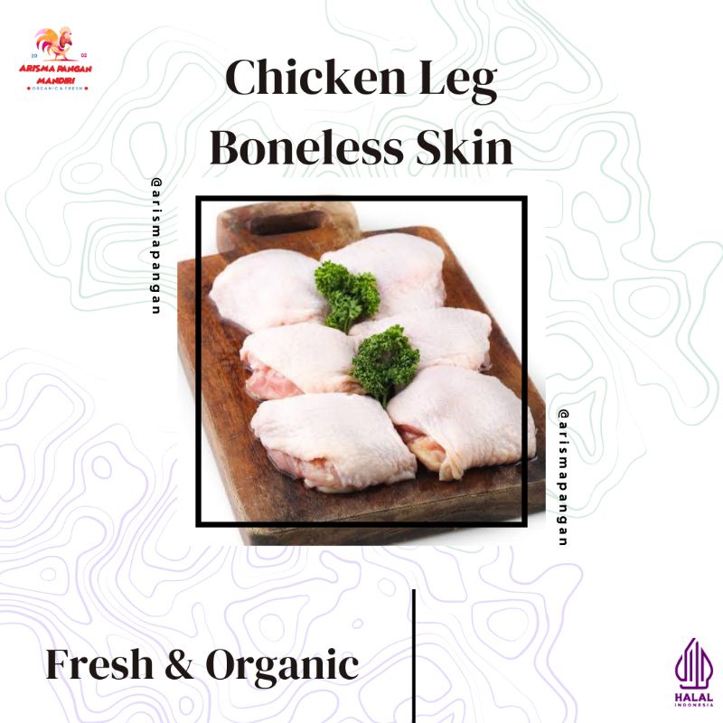 

Paha Ayam Fillet / Chicken Leg Boneless skin