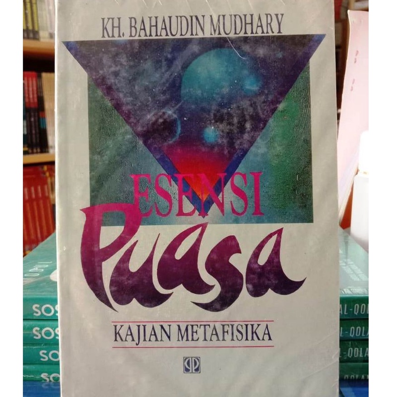 Esensi Puasa Kajian Metafisika - KH Bahaudin Mudhary - PROG