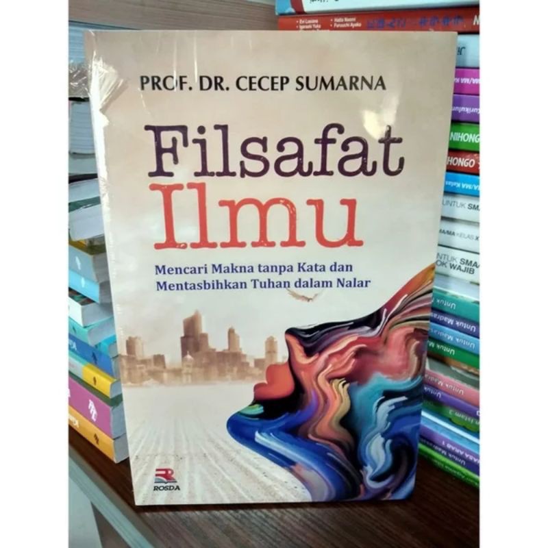 FILSAFAT ILMU Prof. Cecep Sumarna