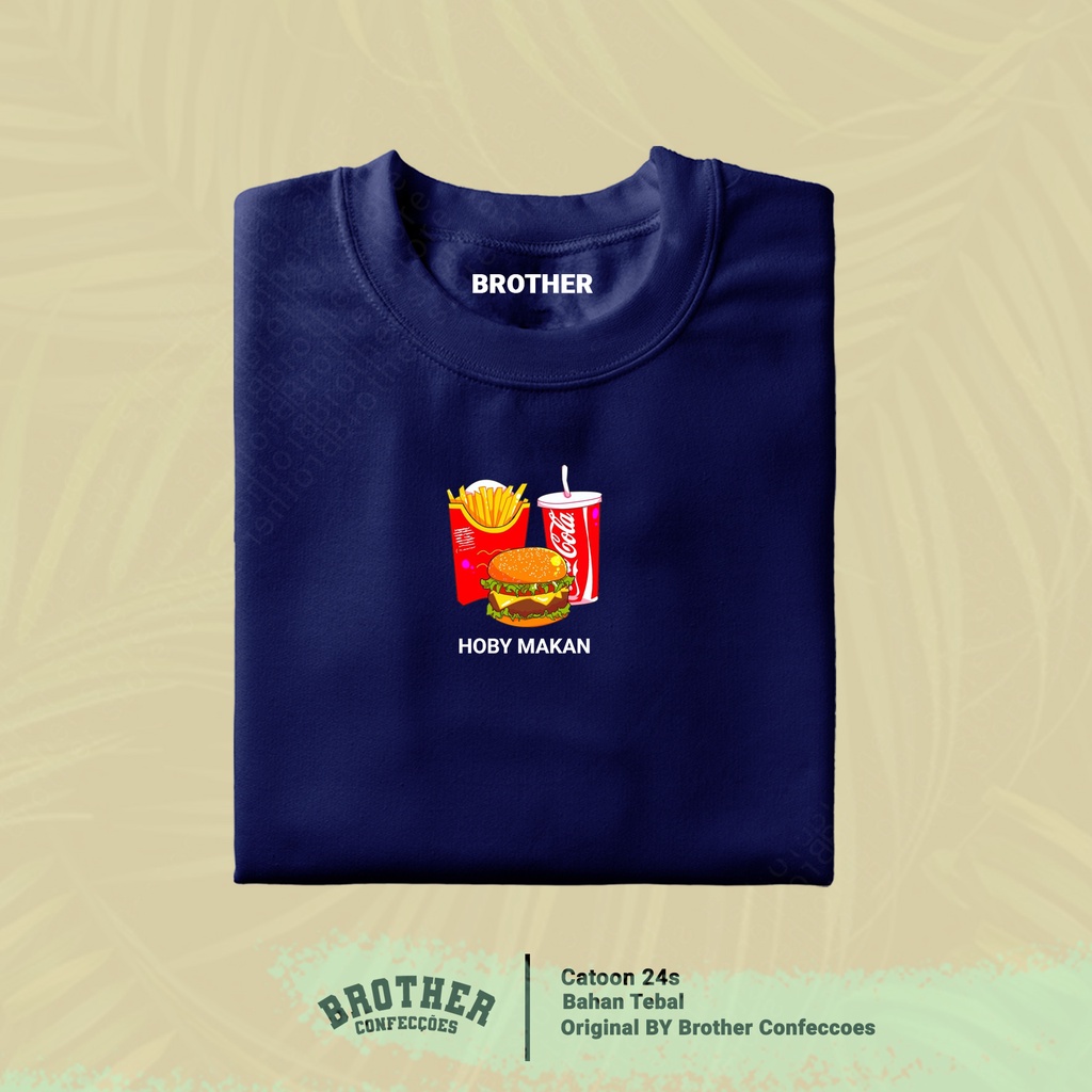 Brother Store Kaos Distro Pria - KAOS COWOK - Kaos Kata Kata - HOBY MAKAN MINUM Premium