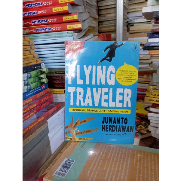 OBRAL BUKU BACAAN MOTIVASI / INSPIRASI / BISNIS / INOVASI / CERITA GILA PENGUSAHA MUDA INDONESIA / PERUBAHAN BESAR / PENGEMBANGAN DIRI / MURAH ORIGINAL-FLYING TRAVELER