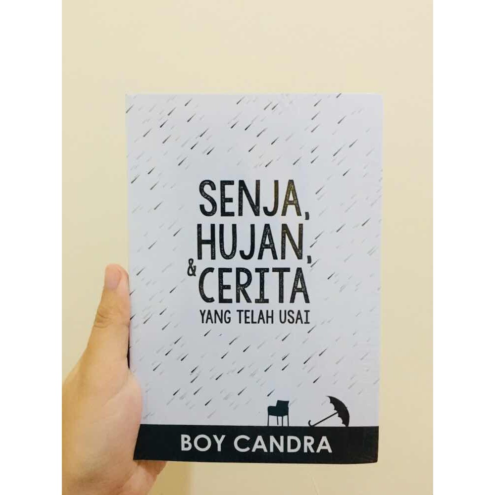 Senja Hujan Cerita Yang Telah Usai Media Kita Boy Candra Buku Romance Buku Original Shopee Indonesia