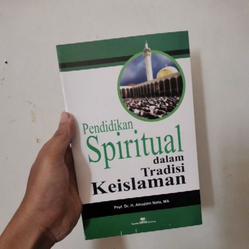 

Buku Pendidikan spiritual dalam tradisi keislaman
