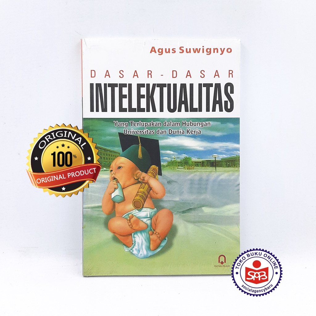 Dasar Dasar Intelektualitas - Agus Suwignyo