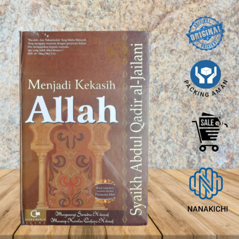 BUKU AGAMA ISLAM MENJADI KEKASIH ALLAH KITAB YANG BERISI NASEHAT - NASEHAT PENSUCIAN HATI