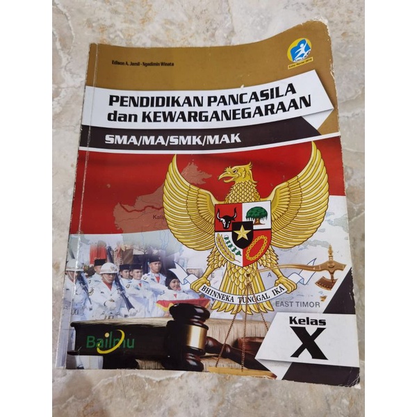 Buku Pendidikan Pancasila dan Kewarganegaraan Bailmu Kelas 10/ Buku PPKN Kelas 10/ Buku PKN Kelas 10